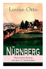 Nurnberg - Historischer Roman aus dem 15. Jahrhundert