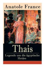 Thais - Legende um die  gyptische Het re