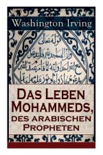 Leben Mohammeds, des arabischen Propheten