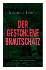 gestohlene Brautschatz (Historischer Kriminalroman)