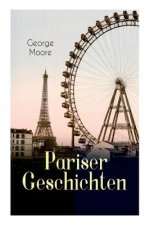 Pariser Geschichten (Vollst ndige Deutsche Ausgabe)
