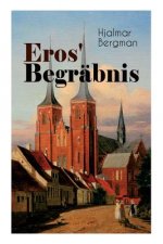 Eros' Begr bnis (Vollst ndige Deutsche Ausgabe)