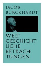 Weltgeschichtliche Betrachtungen