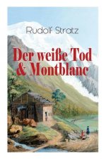 Der weisse Tod & Montblanc