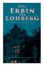 Erbin von Lohberg (Detektiv Dr. Windmuller-Krimi)