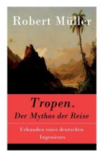 Tropen. Der Mythos der Reise