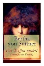 Die Waffen nieder! (Kampf fur den Frieden)