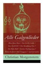 Alle Galgenlieder (Bim, Bam, Bum + Das Grosse Lalula + Der Zwoelf-Elf + Der Mondberg-Uhu + Der Rabe Ralf + Fisches Nachtgesang + Palma Kunkel + Der Gi