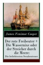rote Freibeuter + Die Wassernixe oder der Streicher durch die Meere