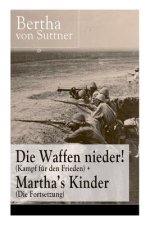 Die Waffen nieder! (Kampf fur den Frieden) + Martha's Kinder (Die Fortsetzung)