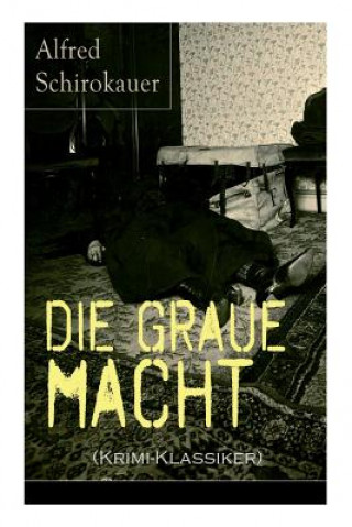 Die graue Macht (Krimi-Klassiker)