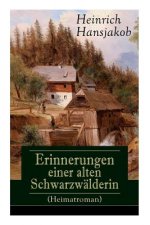 Erinnerungen einer alten Schwarzwalderin (Heimatroman)