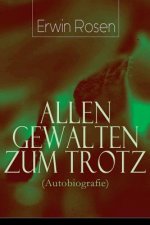 Allen Gewalten zum Trotz (Autobiografie)