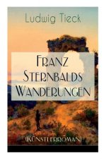 Franz Sternbalds Wanderungen (K nstlerroman)