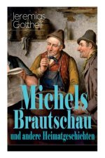 Michels Brautschau und andere Heimatgeschichten