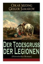 Der Todesgruss der Legionen (Historischer Roman)