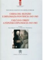 Umlčaná Cirkev a pápežská diplomacia 1945-1965