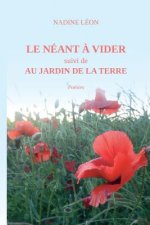 NEANT a VIDER suivi de AU JARDIN de la TERRE
