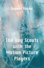 Boy Scouts with the Motion Picture Players