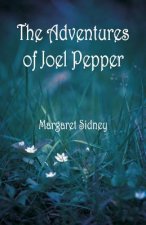 Adventures of Joel Pepper