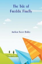 Tale of Freddie Firefly