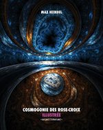 Cosmogonie Des Rose-Croix Illustree