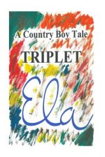Triplet: A Country Boy Tale