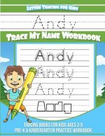 Andy Letter Tracing for Kids Trace my Name Workbook: Tracing Books for Kids ages 3 - 5 Pre-K & Kindergarten Practice Workbook
