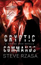 Cryptic Commands: A Vincent Chen Novella