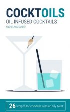 CocktOILS: Oil infused cocktails and class guide