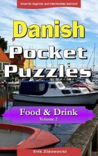 Danish Pocket Puzzles - Food & Drink - Volume 2: A collection of puzzles and quizzes to aid your language learning