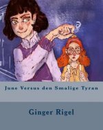 June Versus den Smalige Tyran