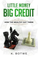Little Money Big Credit