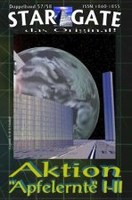 Star Gate 057-058: Aktion Apfelernte I-II: 