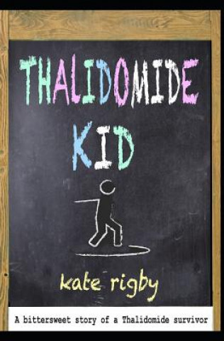 THALIDOMIDE KID