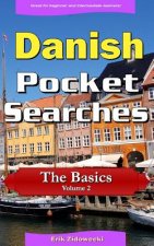 Danish Pocket Searches - The Basics - Volume 2: A set of word search puzzles to aid your language learning