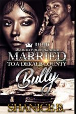 Married to a Dekalb County Bully
