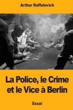 La Police, le Crime et le Vice ? Berlin
