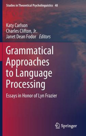 Grammatical Approaches to Language Processing