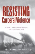 Resisting Carceral Violence