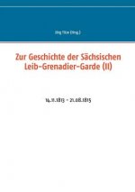 Zur Geschichte der Sachsischen Leib-Grenadier-Garde (II)