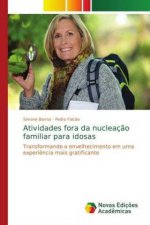 Atividades fora da nucleacao familiar para idosas