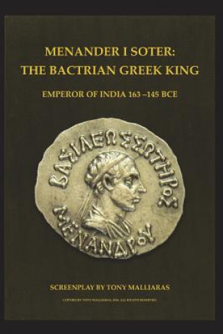 Menander I Soter 163-130 Bce.: The Bactrian Greek King - Emperor of India