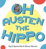 Oh Austen the Hippo