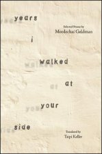 Years I Walked at Your Side: Selected Poems
