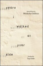 Years I Walked at Your Side: Selected Poems