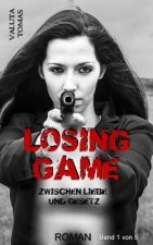Losing Game: Zwischen Liebe und Gesetz