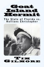 Goat Island Hermit: The State of Florida vs. Rollians Christopher