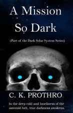 A Mission So Dark
