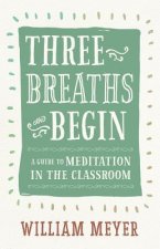 Three Breaths and Begin